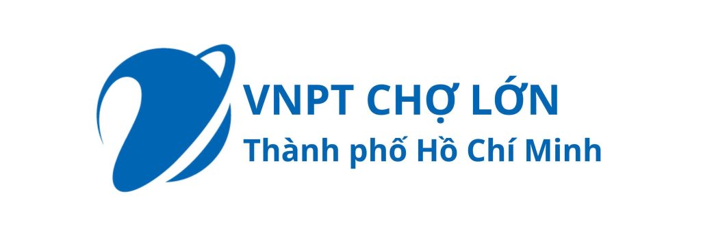 Lắp Mạng VNPT – VNPT Chợ Lớn